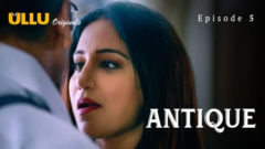 Antique – Part 1 Episode 5