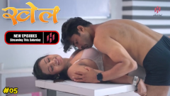 Khel 2023 Hulchul Originals Hot Web Series Episode 05